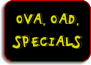 Specials (OVA, ONA, OAD etc.)